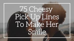 I get lost in the beauty of your eyes, in its expression filled depth. 75 Cheesy Pick Up Lines To Make Her Smile Youtube