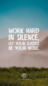 Motivational Quotes For Work Success Wallpaper Hd Wallpaper Quotes Work In Silence Quotes Motivational Quotes Wallpaper