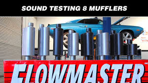 Sound Testing Flowmasters 8 Hottest Mufflers