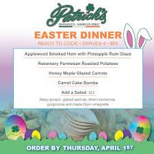 An irish easter dinner menu from donal skehan. Patrick S Pub Eatery In Gilford Nh Few More Days Left To Get Your Order In For Easter Dinner Facebook