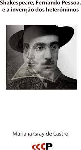 Shakespeare, Fernando Pessoa, e a Invencao dos Heteronimos (Pessoa  Studies): 5: Amazon.co.uk: de Castro, Mariana Gray: 9781905510535: Books