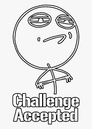 Challenge Accepted Meme Png Challenge Accepted Meme Transparent Png Download Transparent Png Image Pngitem Challenge accepted meme png is a free transparent png image. challenge accepted meme png challenge