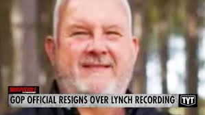 UPDATE: Republican Official Resigns Over Lynch Recording