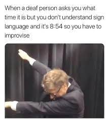 Sign Language Meme By Taylorp Memedroid