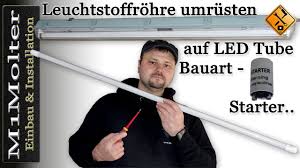 Leuchtstoffrohre Umrusten Auf Led Tube Bauart Starter Uberbrucken Teil 1 Youtube