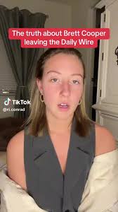 The truth about Brett cooper leaving the daily wire . ri.conrad's deleted  video