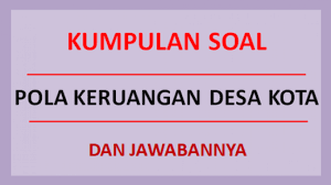 Dengan berlatih sebanyak mungkin mengerjakan contoh soal psikotes sma maka diharapkan nantinya dapat mendongkrak wawasan dan pengetahuan tentang beragam soal psikotes masuk sma tersebut. Kumpulan Soal Un Pola Keruangan Desa Kota Jawabannya Soalfismat Com