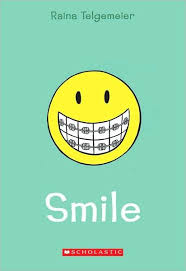 Smile By Raina Telgemeier Smile Raina Telgemeier Books Graphic Novel