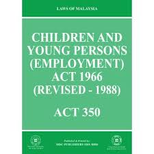 Children and young persons (employment) act 1966 (hereinafter known as the cype act). Laws Of Malaysia Page 57