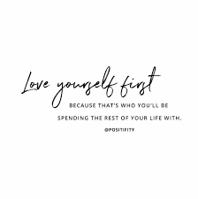 I have learned, that the person i have to ask for forgiveness from the most is: Love Yourself First 3 Be Yourself Quotes Love Yourself Quotes Compassion Quotes