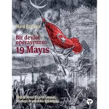 19 mayıs atatürk'ü anma, gençlik ve spor bayramı, ulusal bayram ve genel tarihler kanunu kapsamında, 1981 yılından bu yana resmi tatil olarak kabul edilmektedir. Bir Devlet Operasyonu 19 Mayis Murat Bardakci Kitabi Ve Fiyati