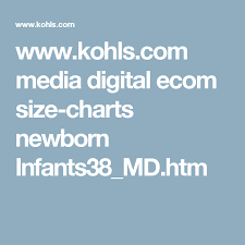 Www Kohls Com Media Digital Ecom Size Charts Newborn