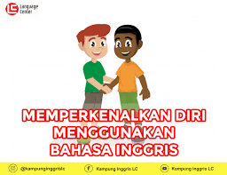 Langkah Memperkenalkan Diri Dalam Bahasa Inggris