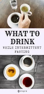 What To Drink And Eat While Intermittent Fasting Pique Intermittent Fasting Coffee Intermittent Fasting Diet Intermittent Fasting