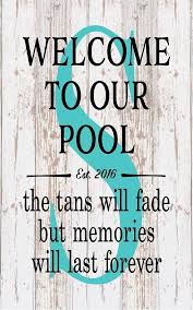 Welcome To Our Pool Tan Fades Memories Last Forever Monogram Initial Outdoor Canvas Christmas Pool Decor Pool Life Pool Signs