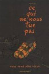 J'ai toujours caché mes blessur' a tous les vautours qui me guett' j'ai payé très cher les factur' de mes défis, de mes défait'. Ce Qui Ne Nous Tue Pas Nous Rend Plus Vieux Babelio