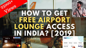 1 ahmedabad port international p.k hospitality services pvt. How To Get Free Airport Lounge Access Best Card For International Travel In India 2019 Hindi Youtube