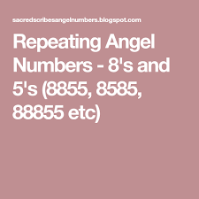 Repeating Angel Numbers 8 S And 5 S 8855 8585 88855 Etc Angel Numbers Numbers Angel