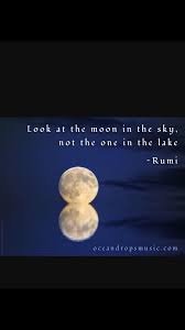Look At The Moon Rumi Quotes Rumi Love Rumi
