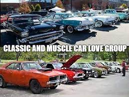 Classic And Muscle Car Love Group Muscle Cars Car Muscle