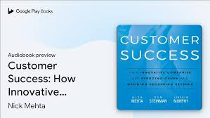 Customer Success: How Innovative Companies Are… by Nick Mehta · Audiobook  preview