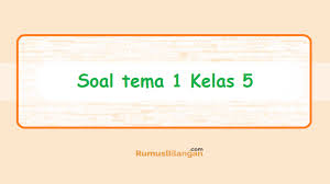 Check spelling or type a new query. Soal Tema 1 Kelas 5 Revisi Organ Gerak Hewan Dan Manusia