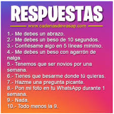 Nosotros te recomendamos las cadenas de retos para whatsapp, ya que muchas de nuestras cadenas de retos a que, tu contacto de wasap te brinde un número y según el número que te indique, éste deberá de realizar una acción tipo castigo, estamos seguros que a la vez las cadenas de watsapp hot te divertirán mucho y sacaran el lado mas hot de tus contactos. Las 25 Mejores Cadenas De Instagram Hot Randomeo