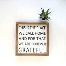 This Is The Place We Call Home And For That We Are Forever Etsy Home Signs Grateful Signs Room Signs
