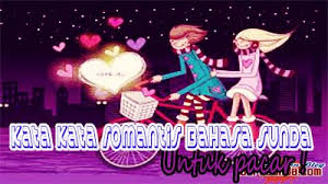 Cinta adalah suatu perasaan yang di anugerahkan oleh tuhan kepada setiap manusia. Kata Kata Romantis Bahasa Sunda Untuk Pacar Basa Sunda