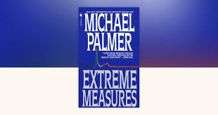 Extreme Measures by Michael Palmer: 9780553295771 | PenguinRandomHouse.com:  Books