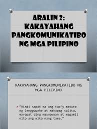 Ang kakayahang pangkomunikatibo ay layuning maihatid ang tamang mensahe, nagkakaintindihan ang dalawang taong nag uusap at ginagamit ang mga salita sa angkop na sitwasyon. Kakayahang Pangkomunikatibo Ng Mga Pilipino