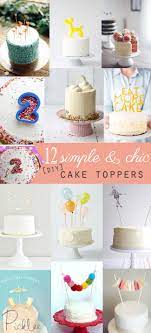 12 Simple Chic Diy Cake Toppers Picklee Simple Cake Topper Diy Cake Diy Cake Topper