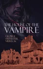 The House of the Vampire eBook by George Sylvester Viereck