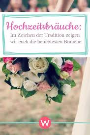 Hochzeitsbrauche Diese Rituale Gehoren Einfach Dazu Hochzeit Brauche Hochzeitsbrauche Hochzeit