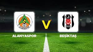 Canlı Anlatım: Alanyaspor Beşiktaş (Süper Lig maçı)