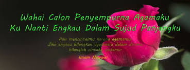 Dec 15, 2011 · duhai calon imam dalam sholatku, aku kan selalu hadir dalam cintamu kepada allah, dengan sigap aku akan menghamparkan sajadah sebagai alas sujudmu, dengan hadirku sebagai makmum insya allah akan menyempurnakan sholat kita. Temukan Aku Dalam Sujud Isthikorohmu Wahai Calon Imam Ku Posts Facebook