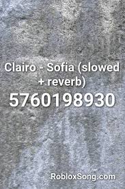 Clairo Sofia Slowed Reverb Roblox Id Roblox Music Codes In 2020 Roblox One Pilots Twenty One Pilots