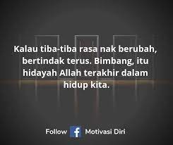 Jika menyibukan diri untuk melakukan yang sulit atau tidak mungkin, yaitu mengubah dunia agar sesuai dengan keinginan anda, maka hidup anda cara berubah ini dijamin berhasil karena ini ajaran manusia paling agung sepanjang zaman, yang tidak akan berkurang kemuliaanya sedikit pun, meski. Motivasi Diri Berubah Facebook