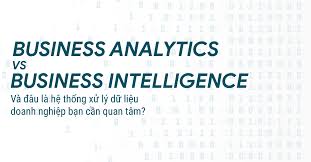 Business Intelligence Va Business Analytics Tuy Giống Ma Khac Hai Hệ Thống Xử Ly Dữ Liệu Mạnh Mẽ Ma Bạn Cần Quan Tam Base Resources