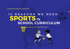 Examined the involvement of students in sports activities during. 15 Reasons We Need Sports In School Curriculum Edsys