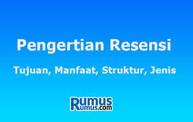 Pengertian Resensi Tujuan Manfaat Struktur Jenis