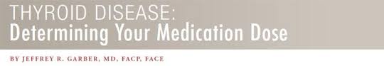 Thyroid Disease Determining Your Medication Dose