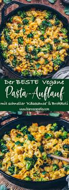 Uberbackene Makkaroni Mit Brokkoli Und Veganer Kasesauce Mac And Cheese Ein Einfaches Brokkoli Nudel Auflauf Leckere Vegane Rezepte Gesunde Vegane Rezepte