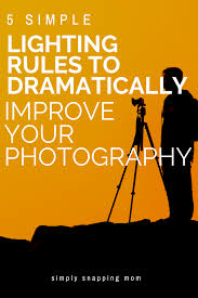 Dramatically Transform Your Photography With These 5 Simple Lighting Rules Photography Techniques Dslr Photography Tips Photography Tips