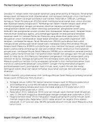 Kebanyakan minyak sawit diproduksi di asia, afrika dan amerika selatan karena pohon kelapa produksi minyak sawit dunia didominasi oleh indonesia dan malaysia. Perkembangan Penanaman Kelapa Sawit Di Malaysia
