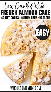 Keto French Almond Cake Recipe In 2020 Low Carb Recipes Dessert Almond Cake Recipe French Almond Cake Recipe