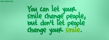Having a soft heart in a cruel world is courage, not weakness. Smile Quotes For Fb Profile Pic Quotes M Load