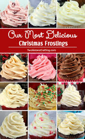 Our Most Delicious Christmas Frostings Homemade Frosting Christmas Food Holiday Baking List