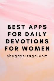 Best womens daily devotional app. Daily Devotionals For Women Alabama Lifestyle She Gave It A Go