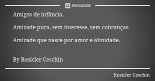 Amigos De Infancia Amizade Pura Sem Rosicler Ceschin